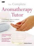 The Complete Aromatherapy Tutor